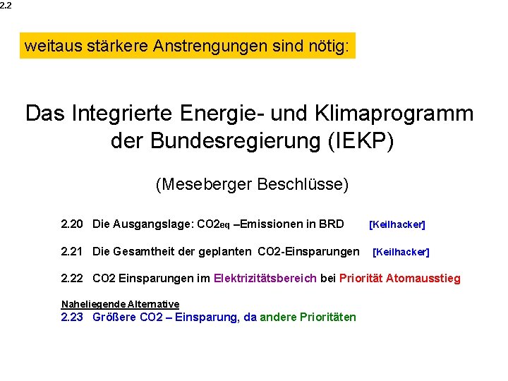 2. 2 weitaus stärkere Anstrengungen sind nötig: Das Integrierte Energie- und Klimaprogramm der Bundesregierung