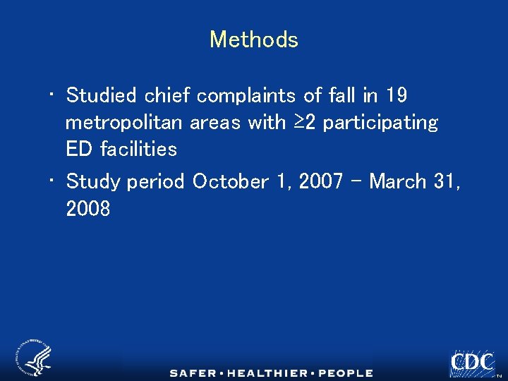 Methods • Studied chief complaints of fall in 19 metropolitan areas with ≥ 2