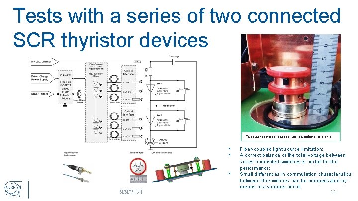 Tests with a series of two connected SCR thyristor devices Two stacked wafers placed