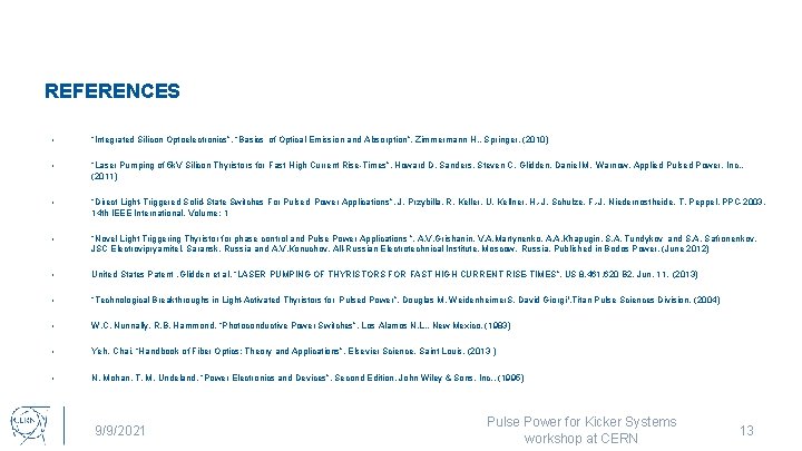 REFERENCES • “Integrated Silicon Optoelectronics”, “Basics of Optical Emission and Absorption”, Zimmermann H. ,