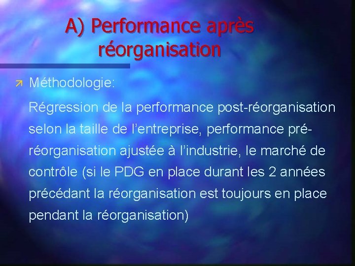 A) Performance après réorganisation ä Méthodologie: Régression de la performance post-réorganisation selon la taille