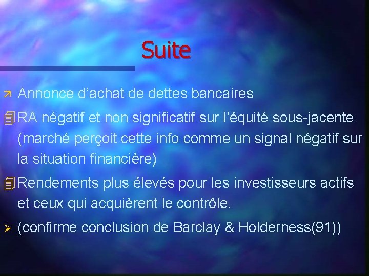 Suite ä Annonce d’achat de dettes bancaires 4 RA négatif et non significatif sur