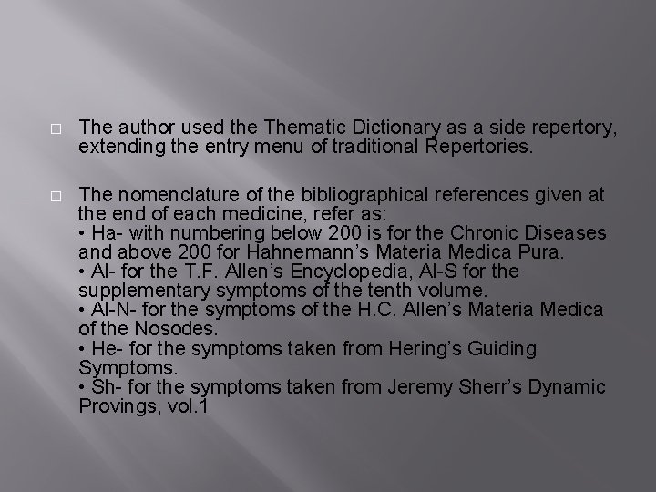 � The author used the Thematic Dictionary as a side repertory, extending the entry