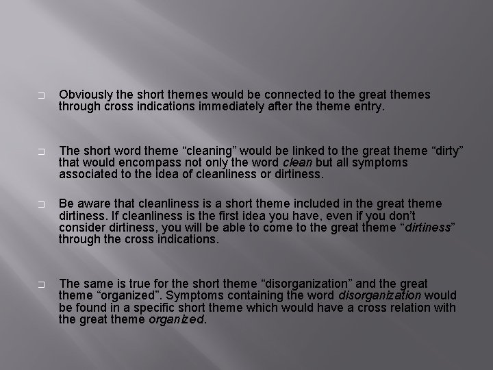 � Obviously the short themes would be connected to the great themes through cross