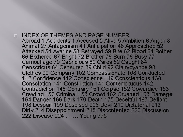 � INDEX OF THEMES AND PAGE NUMBER Abroad 1 Accidents 1 Accused 5 Alive