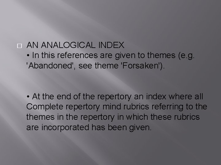� AN ANALOGICAL INDEX • In this references are given to themes (e. g.