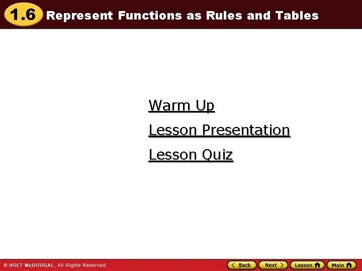 1. 6 Represent Functions as Rules and Tables Warm Up Lesson Presentation Lesson Quiz