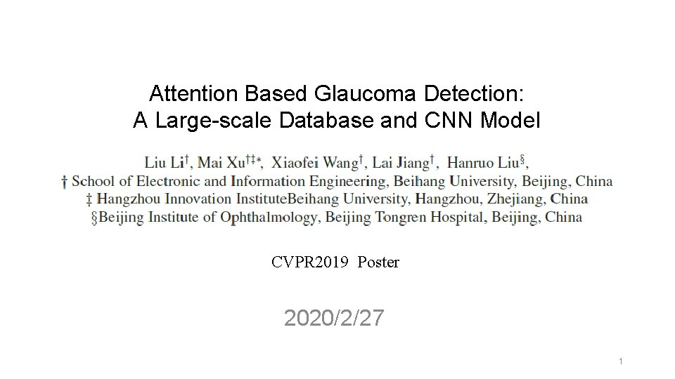 Attention Based Glaucoma Detection: A Large-scale Database and CNN Model CVPR 2019 Poster 2020/2/27