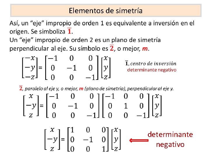 Elementos de simetría determinante negativo 