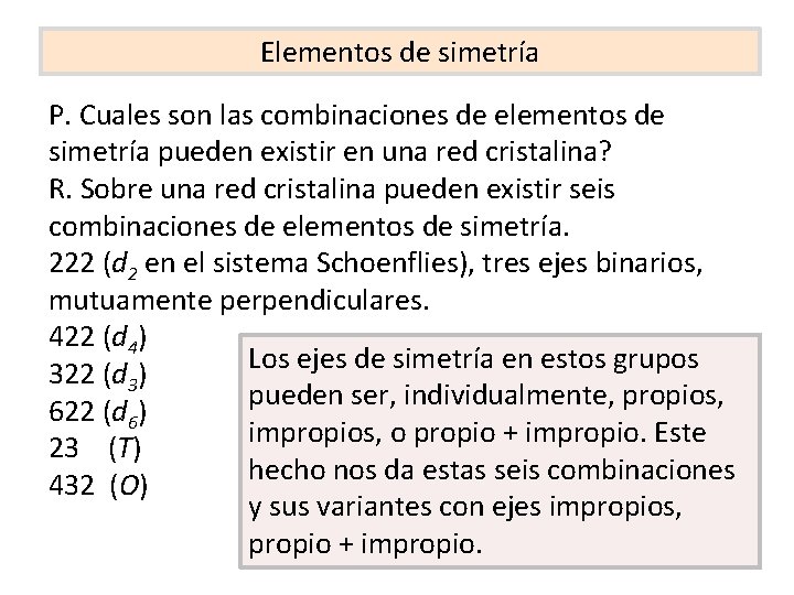 Elementos de simetría P. Cuales son las combinaciones de elementos de simetría pueden existir