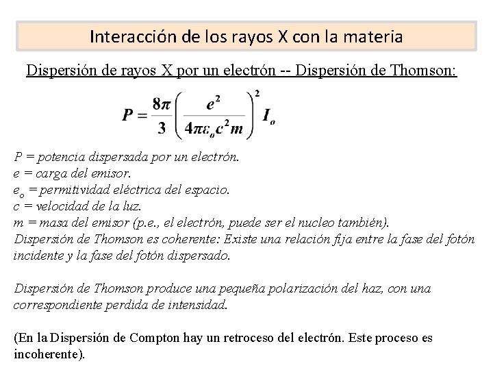 Interacción de los rayos X con la materia Dispersión de rayos X por un