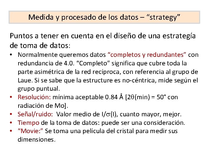 Medida y procesado de los datos – “strategy” Puntos a tener en cuenta en