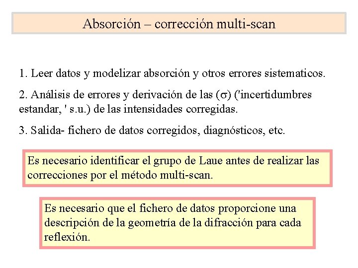 Absorción – corrección multi-scan 1. Leer datos y modelizar absorción y otros errores sistematicos.