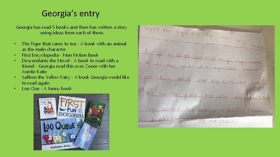 Georgia’s entry Georgia has read 5 books and then has written a story using