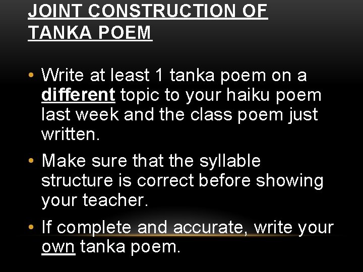 JOINT CONSTRUCTION OF TANKA POEM • Write at least 1 tanka poem on a
