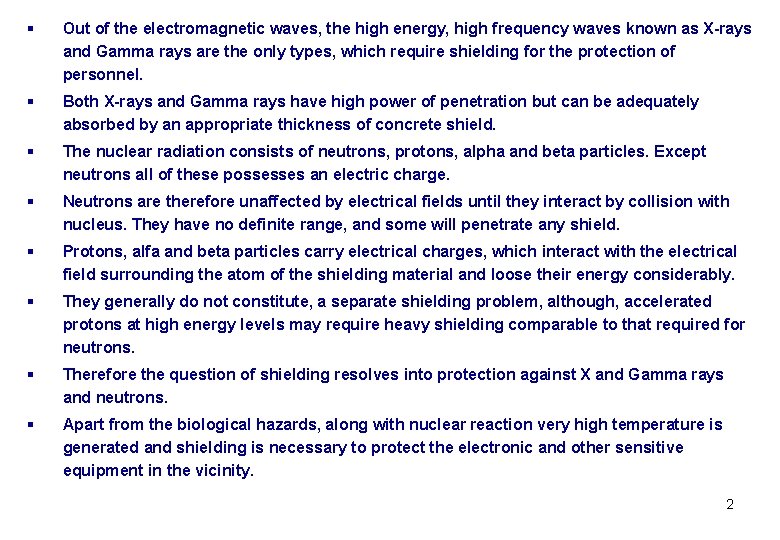 § Out of the electromagnetic waves, the high energy, high frequency waves known as