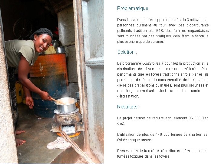 Problématique : Dans les pays en développement, près de 3 milliards de personnes cuisinent