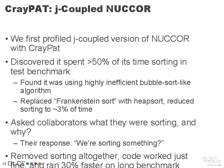 Cray. PAT: j-Coupled NUCCOR • We first profiled j-coupled version of NUCCOR with Cray. Cray. PAT: j-Coupled NUCCOR • We first profiled j-coupled version of NUCCOR with Cray.