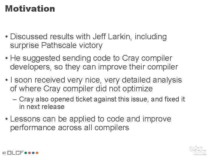 Motivation • Discussed results with Jeff Larkin, including surprise Pathscale victory • He suggested Motivation • Discussed results with Jeff Larkin, including surprise Pathscale victory • He suggested