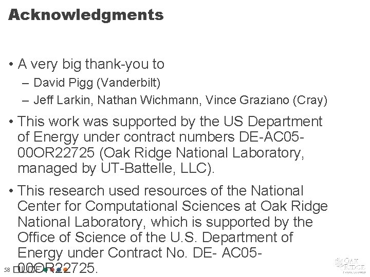 Acknowledgments • A very big thank-you to – David Pigg (Vanderbilt) – Jeff Larkin, Acknowledgments • A very big thank-you to – David Pigg (Vanderbilt) – Jeff Larkin,
