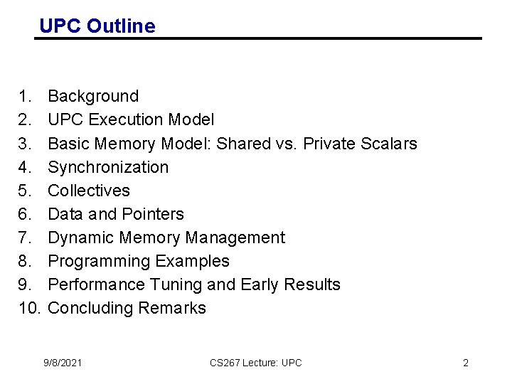 UPC Outline 1. 2. 3. 4. 5. 6. 7. 8. 9. 10. Background UPC