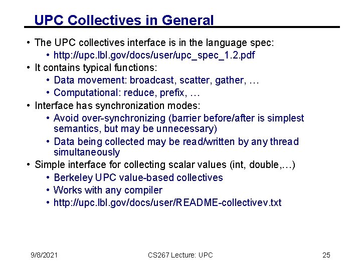 UPC Collectives in General • The UPC collectives interface is in the language spec: