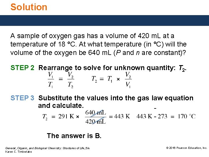 Solution A sample of oxygen gas has a volume of 420 m. L at