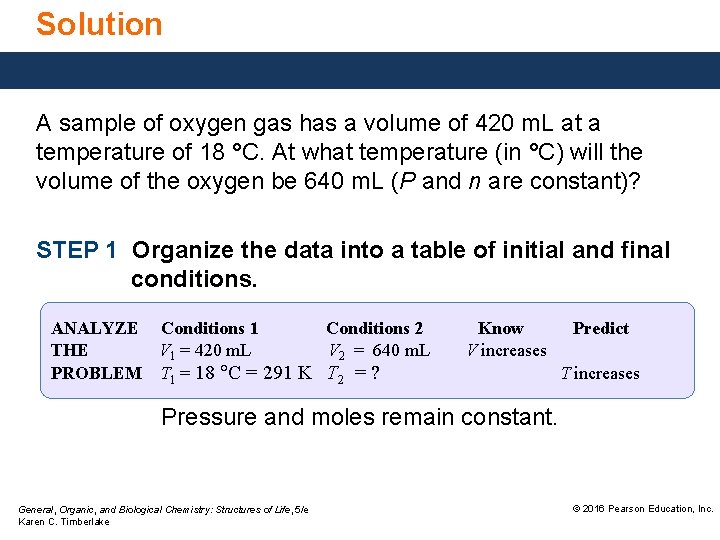 Solution A sample of oxygen gas has a volume of 420 m. L at