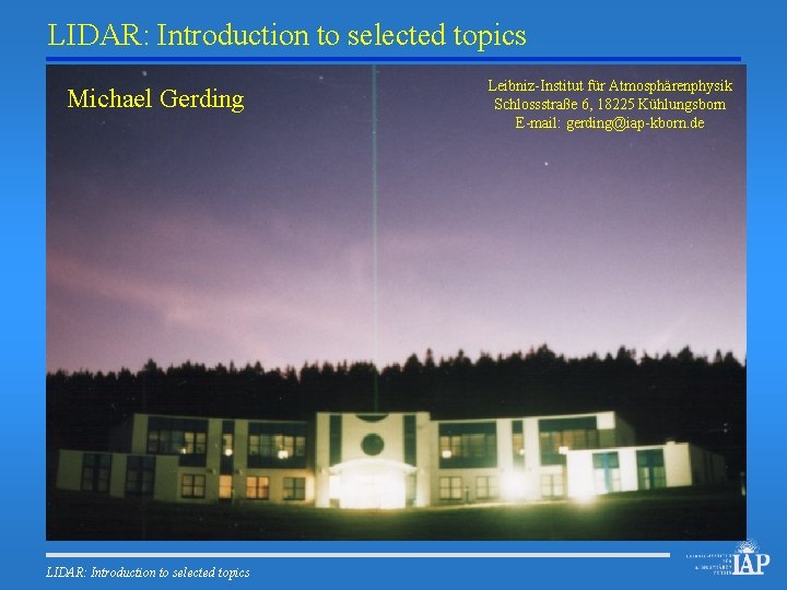 LIDAR: Introduction to selected topics Michael Gerding LIDAR: Introduction to selected topics Leibniz-Institut für