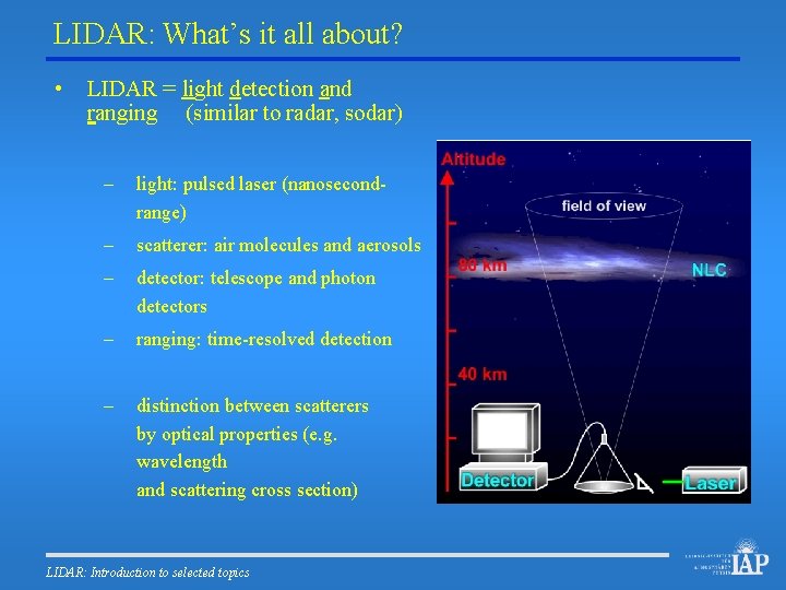 LIDAR: What’s it all about? • LIDAR = light detection and ranging (similar to