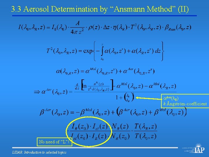 3. 3 Aerosol Determination by “Ansmann Method” (II) a. Aer(l. R) k Ångström-coefficient No