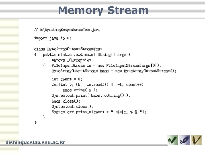 Memory Stream dishin@dcslab. snu. ac. kr 