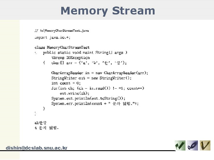 Memory Stream dishin@dcslab. snu. ac. kr 