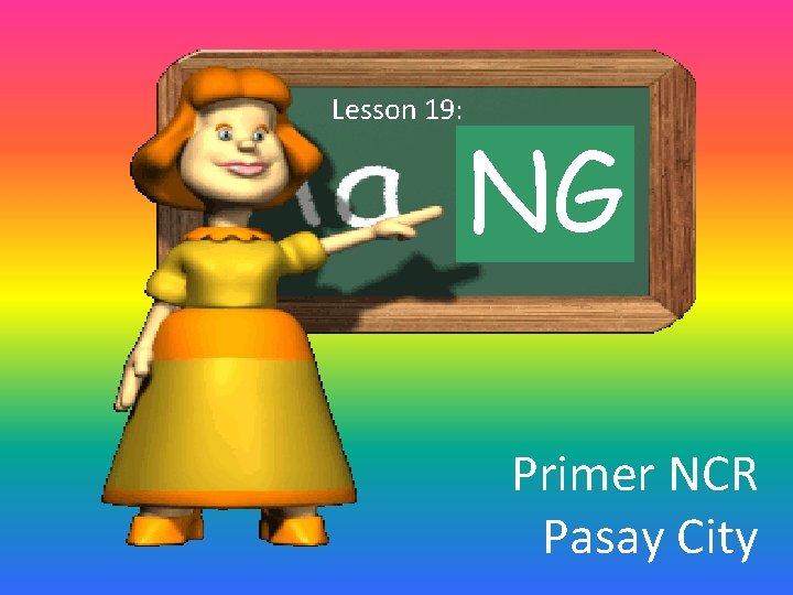 Lesson 19: NG Primer NCR Pasay City 