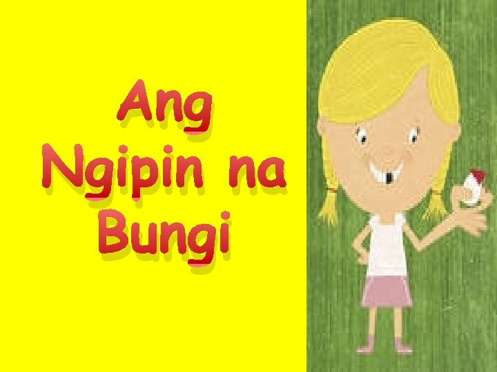 Ang Ngipin na Bungi 