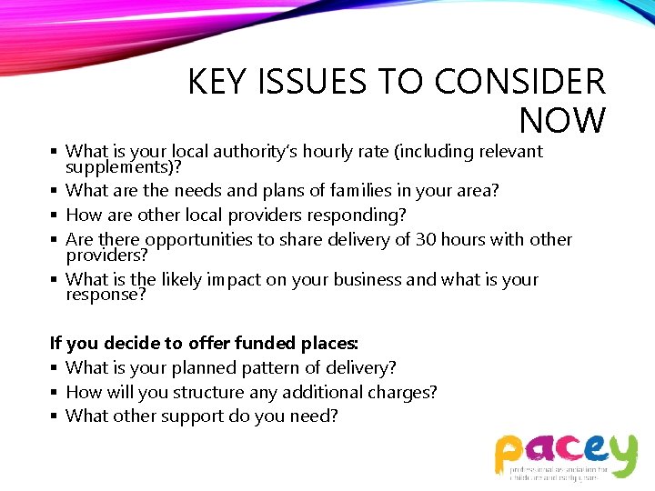 KEY ISSUES TO CONSIDER NOW § What is your local authority’s hourly rate (including