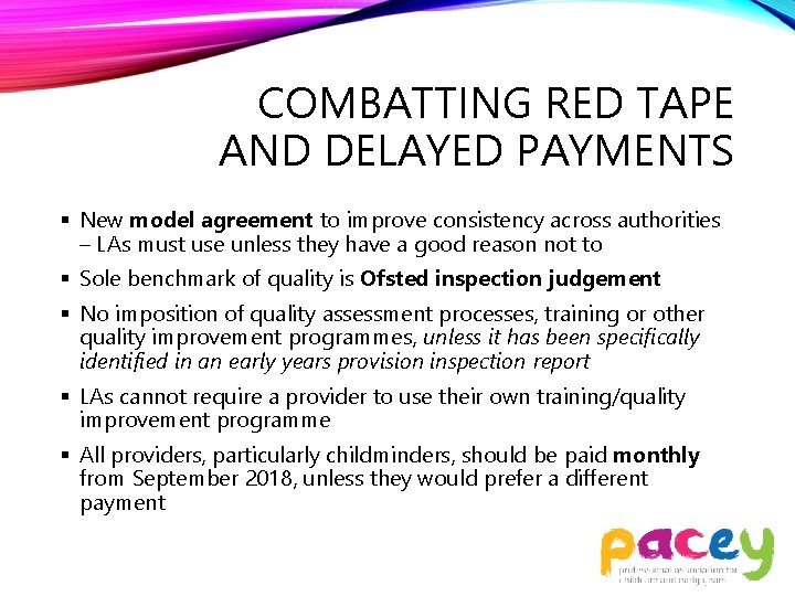 COMBATTING RED TAPE AND DELAYED PAYMENTS § New model agreement to improve consistency across