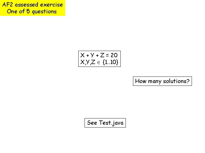 AF 2 assessed exercise One of 5 questions X + Y + Z =