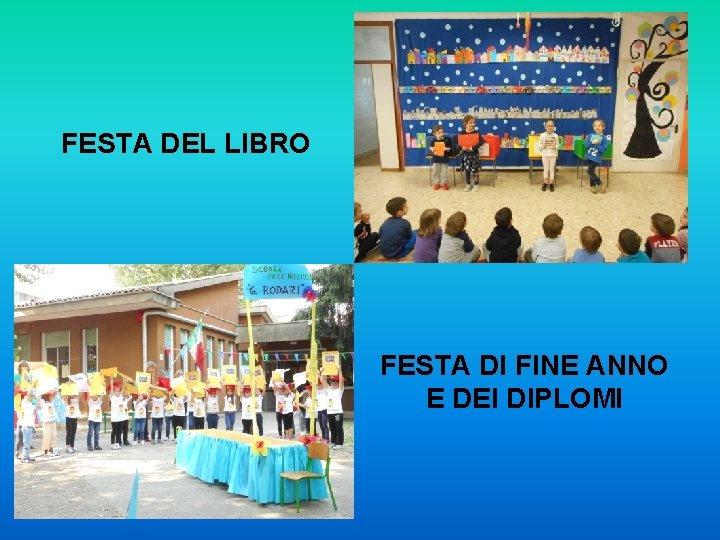 FESTA DEL LIBRO FESTA DI FINE ANNO E DEI DIPLOMI 