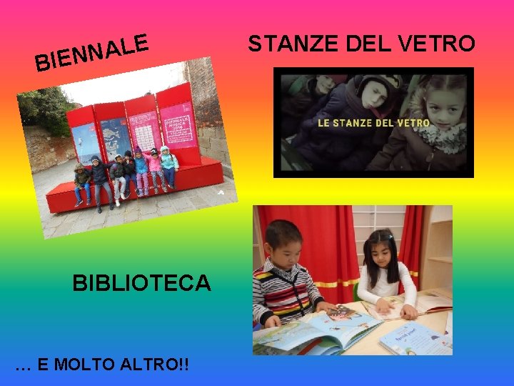 E L A N BIEN BIBLIOTECA … E MOLTO ALTRO!! STANZE DEL VETRO 