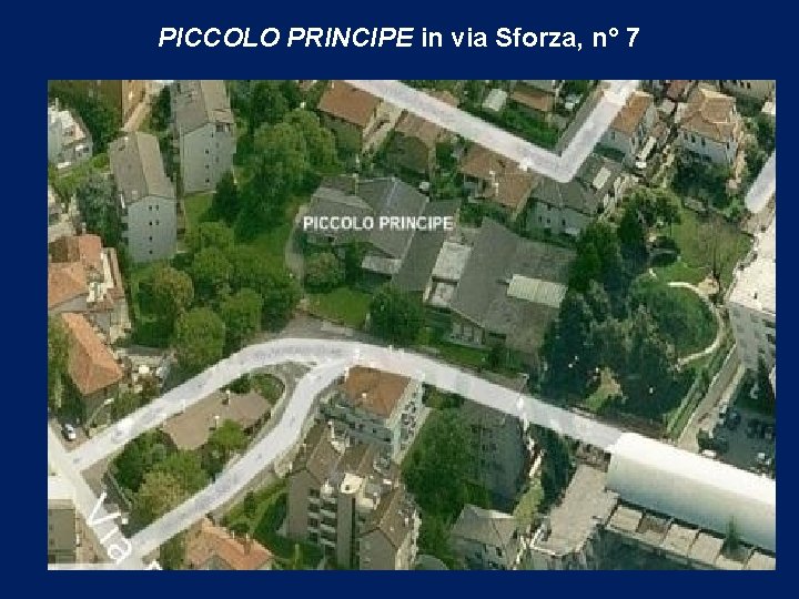PICCOLO PRINCIPE in via Sforza, n° 7 