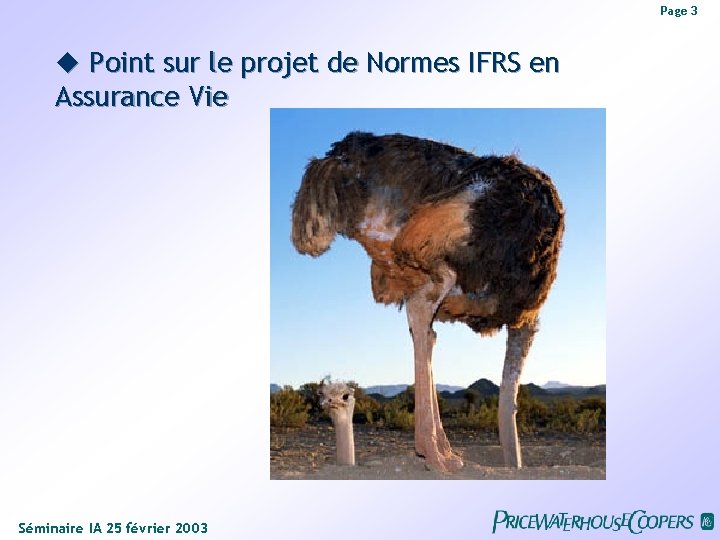 Page 3 Point sur le projet de Normes IFRS en Assurance Vie Séminaire IA