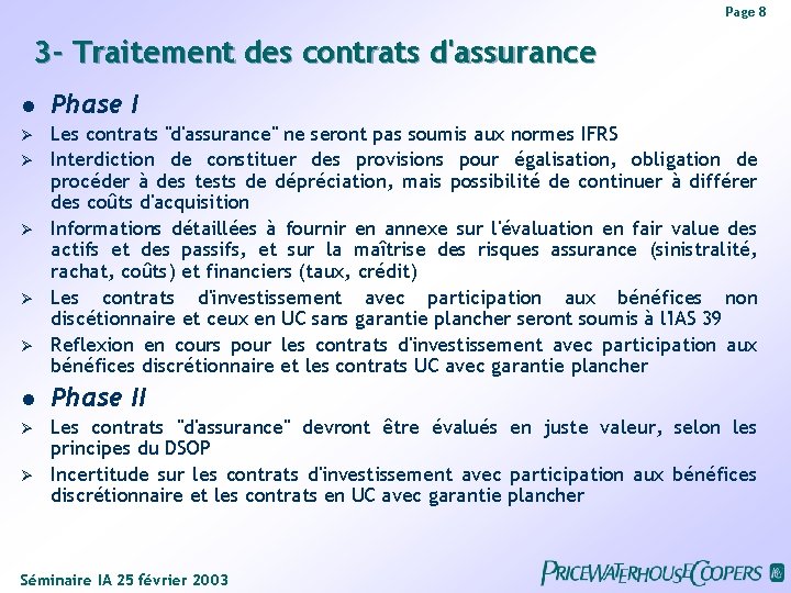 Page 8 3 - Traitement des contrats d'assurance l Phase I Ø Les contrats