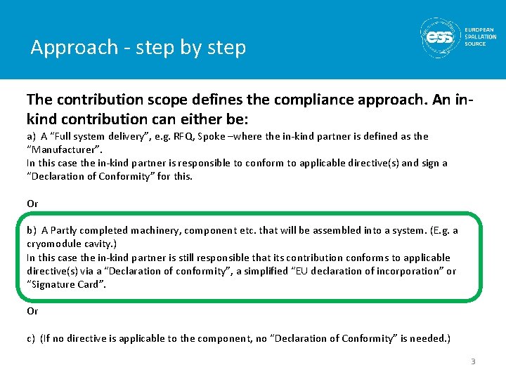 Approach - step by step The contribution scope defines the compliance approach. An inkind