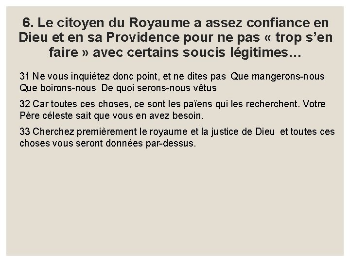 6. Le citoyen du Royaume a assez confiance en Dieu et en sa Providence