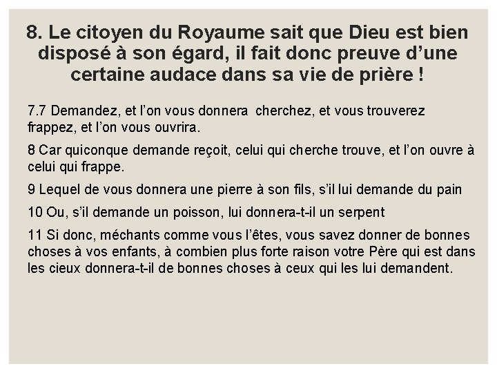 8. Le citoyen du Royaume sait que Dieu est bien disposé à son égard,