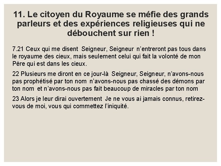 11. Le citoyen du Royaume se méfie des grands parleurs et des expériences religieuses