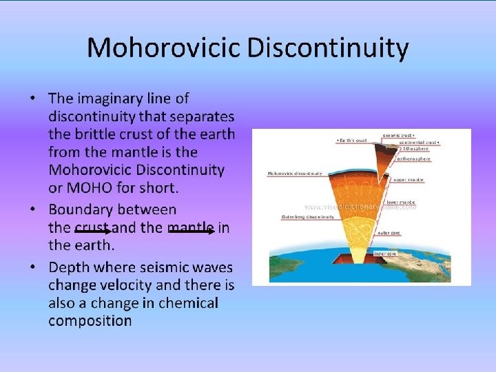 • the “Moho” (Mohorovicic discontinunity) is between the lithosphere and the asthenosphere • the “Moho” (Mohorovicic discontinunity) is between the lithosphere and the asthenosphere