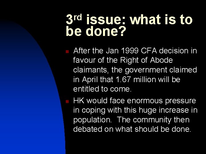 rd 3 issue: what is to be done? n n After the Jan 1999