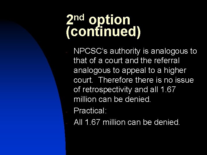 nd 2 option (continued) - - NPCSC’s authority is analogous to that of a